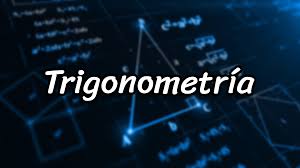 TRIGONOMETRÍA